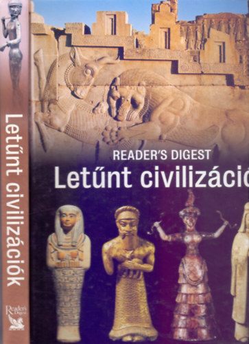 Csaba Emese (fszerk.), Dr. Vadsz Gza (szerk.) - Letnt civilizcik - rdekfeszt idutazs a rgmlt korok vilgba