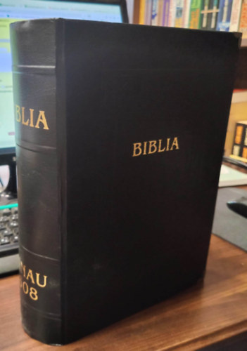 Szent Biblia, azaz Istennec O s Uy Testamentomanac prophetac s apostoloc ltal megratott szent knyvei. - Hanau 1608 - Hasonms kiads!