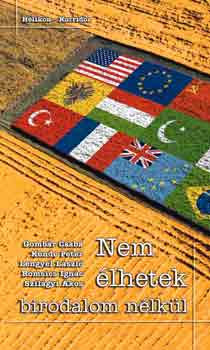 Gombr-Kende-Lengyel-Romsics - Nem lhetek birodalom nlkl