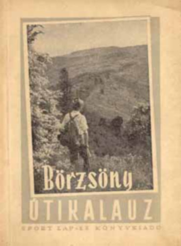 Lajos Ferenc (szerk.) - B�rzs�ny �tikalauz