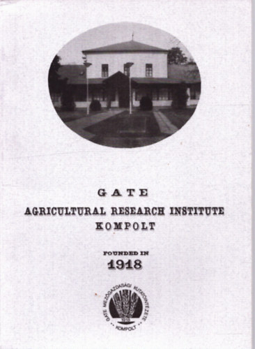 Fehr Alajos (szerk.) - Agricultural research institute Kompolt