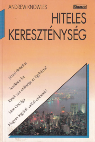 Andrew Knowles - Hiteles kereszténység