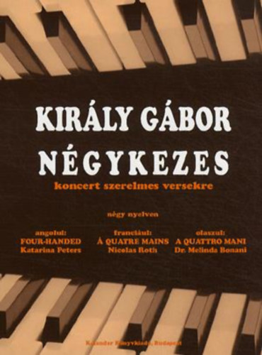 Kir�ly G�bor - N�gykezes koncert szerelmes levelekre (magyar-angol-francia-olasz magyanyelven)
