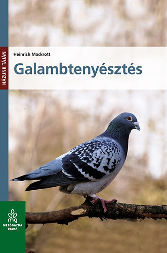 Heinrich Mackrott - Galambteny�szt�s