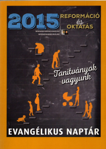 Kornyi Andrs, Szab Lajos, Szabn Mtrai Marianna - Evanglikus  Naptr a 2015. vre  - Reformci s oktats