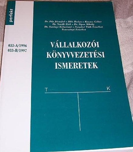 Ill�s Ibolya; Etal.; F�y J�zsefn� - V�llalkoz�i k�nyvvezet�si ismeretek