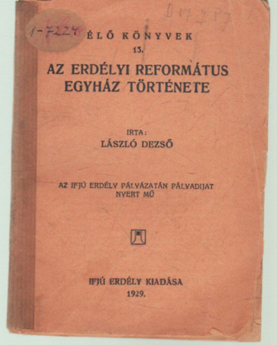 L�szl� Dezs� - Az erd�lyi reform�tus egyh�z t�rt�nete - �l� k�nyvek 13.