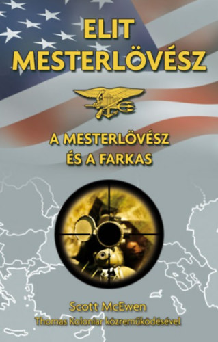 Scott McEwen, Thomas Koloniar - Elit mesterl�v�sz - A mesterl�v�sz �s a Farkas