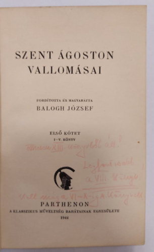 Balogh József (ford.) - Szent Ágoston vallomásai I. (I-V. könyv)- A Parthenon kétnyelvű klasszikusai