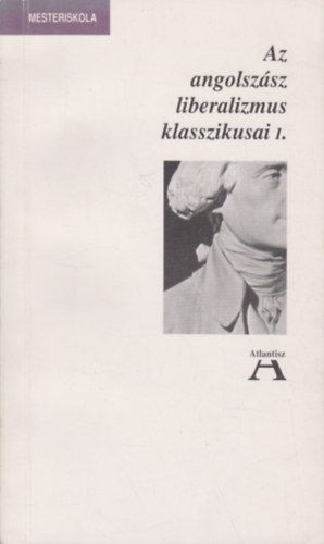 Ludassy Mria (szerk.) - Az angolszsz liberalizmus klasszikusai I.
