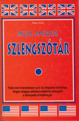 Tak�cs Erika - Angol-amerikai szlengsz�t�r
