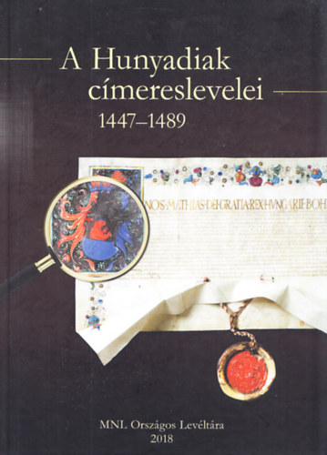 Avar Anton (szerk.) - A Hunyadiak cmereslevelei