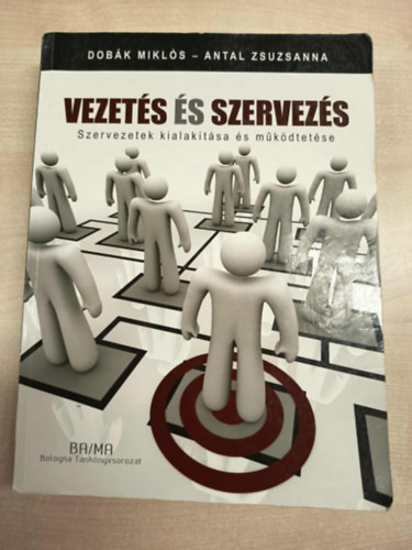 Antal Zsuzsanna; Dobák Miklós - Vezetés és szervezés