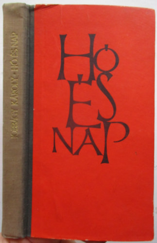 Jobb�gy K�roly - H� �s nap