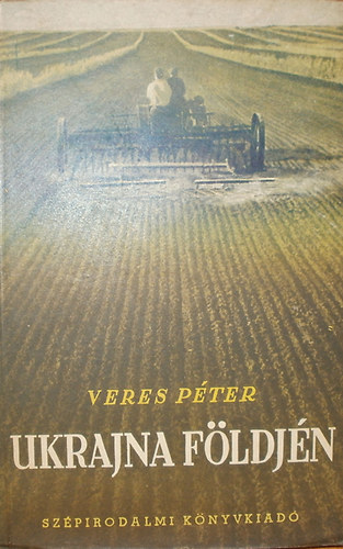 Veres Pter - Ukrajna fldjn - napl