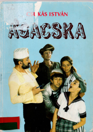Csuk�s Istv�n - �gacska