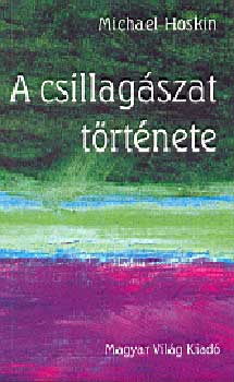 Michael Hoskin - A csillagszat trtnete