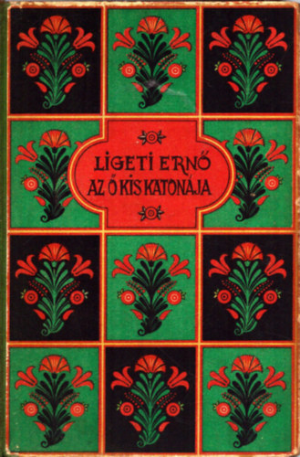 Ligeti Ern - Az  kis katonja