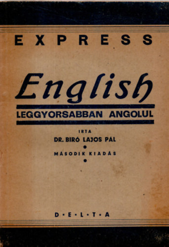 Dr. Bir Lajos Pl - Express English (Leggyorsabban angolul)