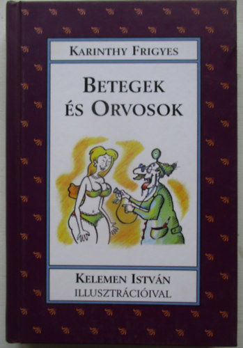 Karinthy Frigyes - Betegek s orvosok