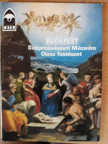Éri István (szerk.) - Budapest - Szépművészeti Múzeum Olasz festészet