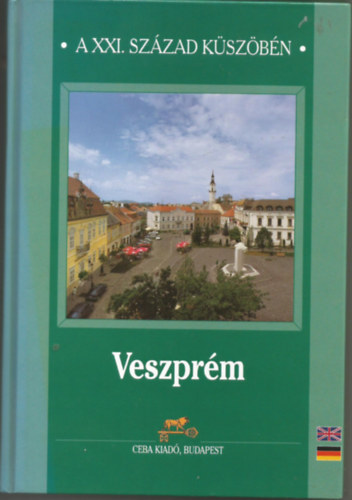 A XXI. század küszöbén : Veszprém