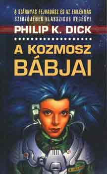 Philip K. Dick - A kozmosz bbjai