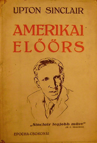 Upton Sinclair - Amerikai elrs