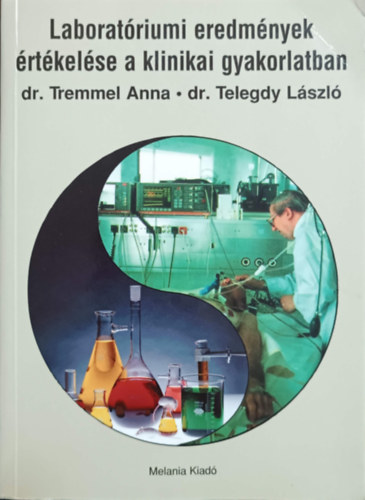 Tremmel Anna, Dr. Telegdy Lszl - Laboratriumi eredmnyek rtkelse a klinikai gyakorlatban