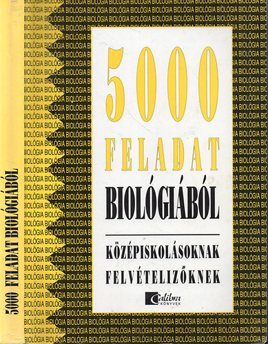 Kropog; Mndics; Molnr - 5000 feladat biolgibl kzpiskolsoknak s felvtelizknek