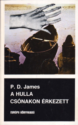 P. D. James - A hulla csnakon rkezett