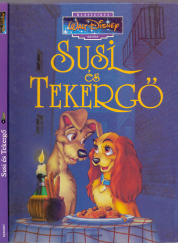 Walt Disney, Gergely Erzsbet (ford.) - Susi s Tekerg (Klasszikus Walt Disney mesk 4.)
