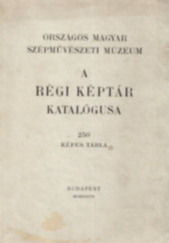 Pigler Andor - A rgi kptr katalgusa. 250 kpes tbla