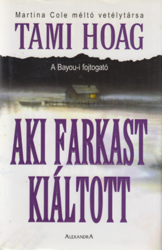Tami Hoag - Aki farkast ki�ltott