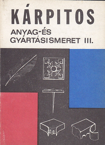 Blint Oszkr-Lajos Jnos - Krpitos anyag- s gyrtsismeret III.