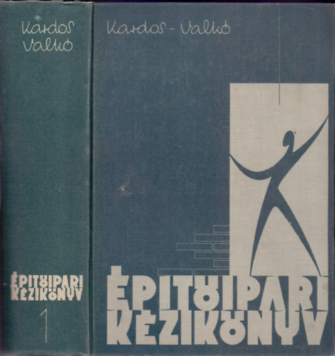 Kardos Andor �s Valk� �d�n (szerk.) - �p�t�ipari k�zik�nyv 1. (Magas�p�t�si kivitelez�s)