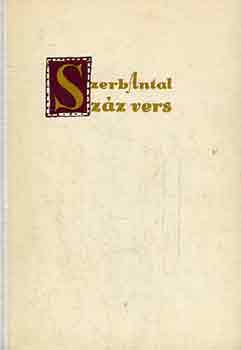 Szerb Antal - Száz vers (Görög, latin, angol, francia, német, olasz válogatott költemények eredeti szövege és magyar fordítása)- többnyelvű