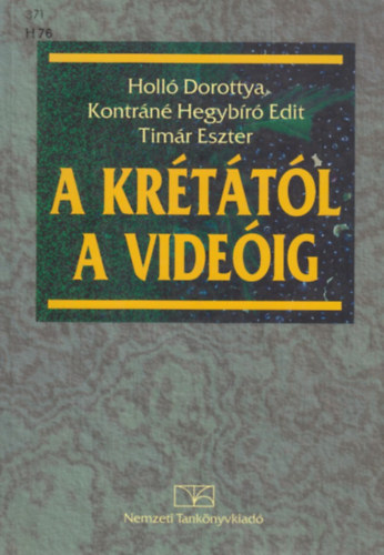 Holló-Kontráné-Timár - A krétától a videóig