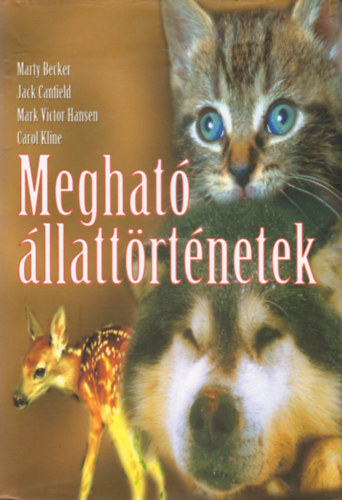 Marty Becker-Jack Canfield-Mark Victor Hansen-Carol Kline - Meghat llattrtnetek