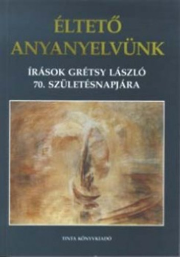 Balzs-A. Jsz-Kolti (szerk) - ltet anyanyelvnk