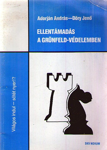 Adorjn Andrs-Dry Jen - Ellentmads a Grnfeld-vdelemben