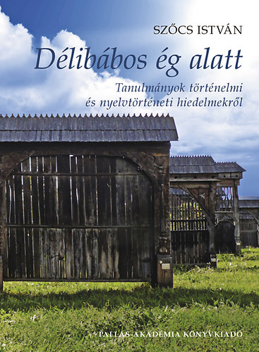 Szocs Istv�n - D�lib�bos �g alatt