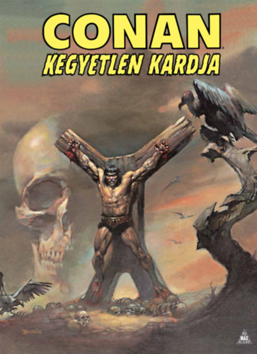 Robert E. Howard - Conan kegyetlen kardja