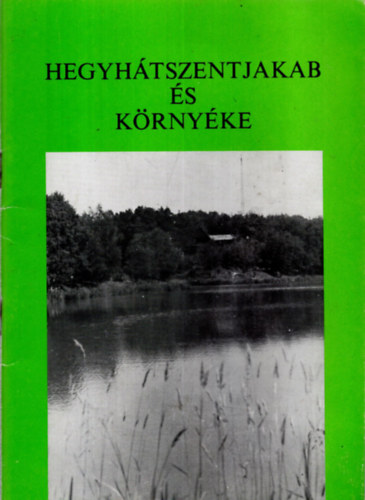 Farkas Lszl - Hegyhtszentjakab s krnyke