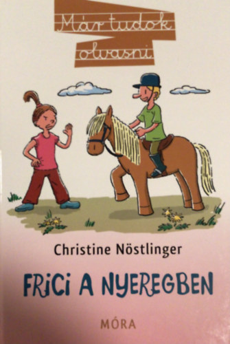 Christine N�stlinger - Frici a nyeregben