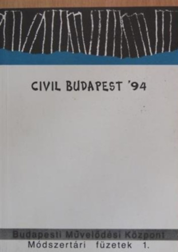 Fekete Ferencn szerk., Slzia Gabriella szerk. - Civil Budapest '94