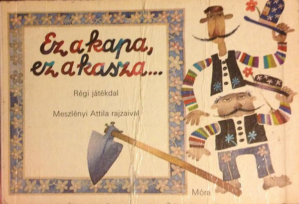 Meszlnyi Attila (rajzolta) - Ez a kapa, ez a kasza... (rgi jtkdal)