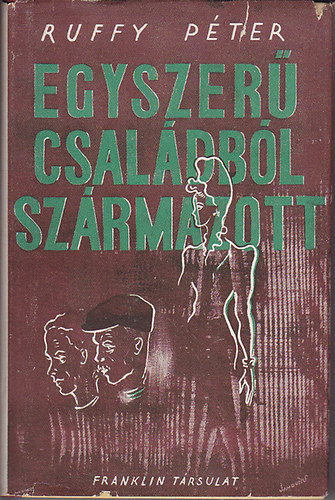 Ruffy Pter - Egyszer csaldbl szrmazott