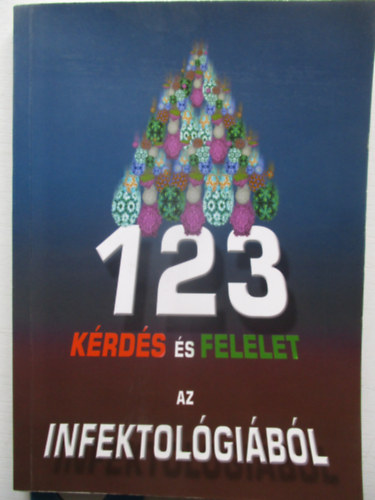 123 Kérdés és felelet az infektológiából