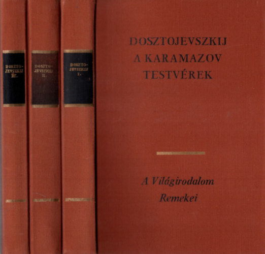 Fjodor Mihajlovics Dosztojevszkij - A Karamazov testvrek I-III.